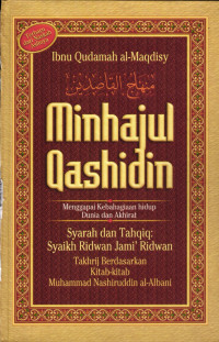 Minhajul qashidin : menggapai kebahagiaan hidup dunia dan akhirat