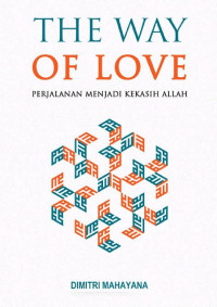 The Way of Love : Perjalanan menjadi kekasih Allah