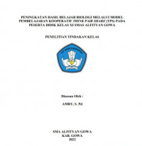 PENINGKATAN HASIL BELAJAR BIOLOGI MELALUI MODEL PEMBELAJARAN KOOPERATIF THINK PAIR SHARE (TPS) PADA PESERTA DIDIK KELAS XI SMAS ALFITYAN GOWA