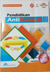 Pendidikan Antikorupsi untuk kelas VIII SMP/MTs