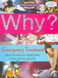 Why? Emergency Treatment