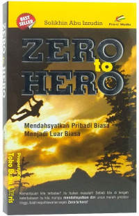 Zero to Hero : Mendahsyatkan Pribadi Biasa Menjadi Luar Biasa