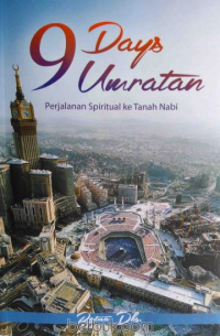 9 Days Umratan Perjalanan Spiritual ke Tanah Nabi