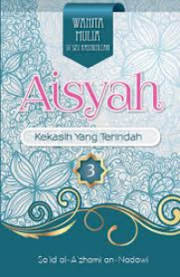 Aisyah : Kekasih yang Terindah 3