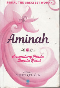 Aminah : Senandung Rindu Bunda Rasul