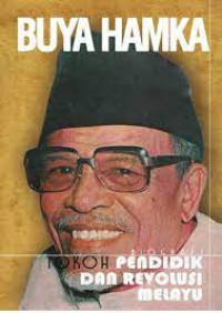 Buya hamka : Biografi tokoh pendidik dan revolusi melayu