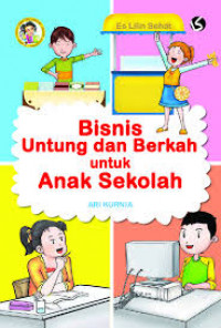 Bisnis untung dan berkah untuk anak sekolah