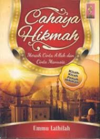 cahaya hikmah : meraih cinta Allah dan Cinta Manusia