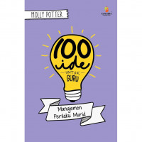 Image of 100 Ide Untuk Guru : Manajemen Perilaku Murid