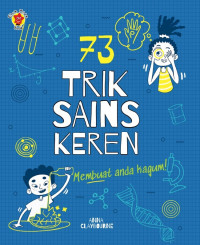 Image of 73 Trik Sains Keren, Untuk Membuat Teman-Temanmu Tercengang!