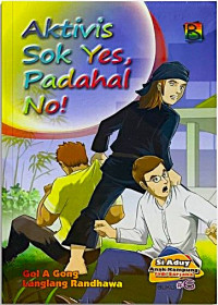 Image of Aktivis Sok Yes, Padahal No!, Si Aduy Anak Kampung Jadi Sarjana #6
