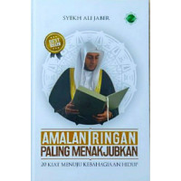 Amalan Ringan dan Menakjubkan : 20 kiat menuju kebahagian hidup