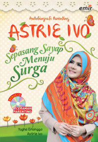 Image of Autobiografi Parenting Astrie Ivo : Sepasang Sayap Menuju Surga