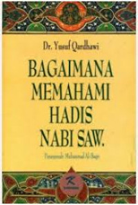 Image of Bagaimana Memahami Hadits Nabi SAW