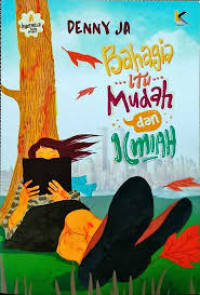 Image of Bahagia Itu Mudah dan Ilmiah