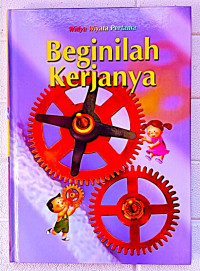 Image of Beginilah Kerjanya 16 Seri Sains Widya Wiyata Pertama
