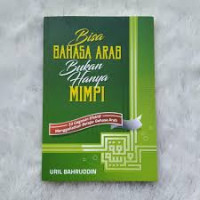 Image of Bisa Bahasa Arab Bukan Hanya Mimpi: 33 Gagasan Efektif