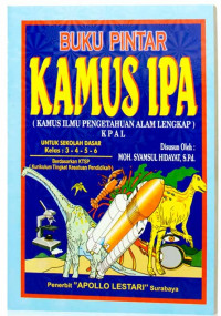 Image of Buku Pintar Kamus Ipa KPAL Untuk Sekolah Dasar Kelas : 3-4-5-6