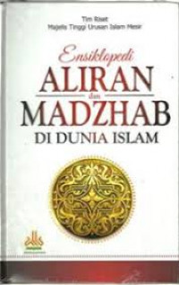 Image of Ensiklopedi Aliran Dan Madzhab Di Dunia Islam