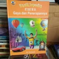 Image of Ensiklopedia Fisika : Gaya hidup penerapannya
