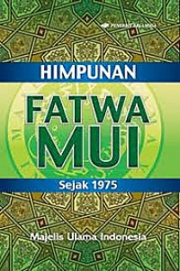 Image of Himpunan Fatwa MUI Sejak 1975