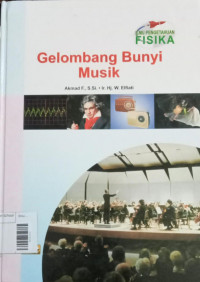 Image of Ilmu pengetahuan fisika : Gelombang Bunyi dan Musik