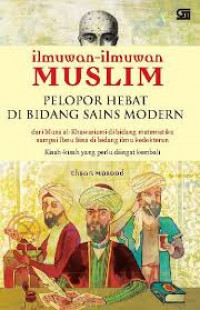 Image of Ilmuwan-Ilmuwan Muslim Pelopor Hebat Bidang Sains Modern