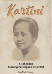 Image of Kartini : Kisah Hidup Seorang Perempuan Inspiratif