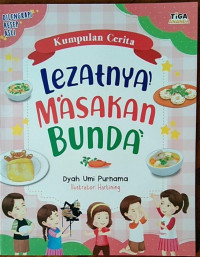 Image of Kumpulan Cerita : Lezatnya! Masakan Bunda