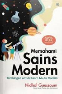 Image of Memahami Sains Modern: Bimbingan untuk kaum muda muslim