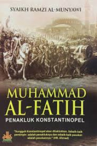 Image of Muhammad Al-Fatih : Penakluk konstantinopel