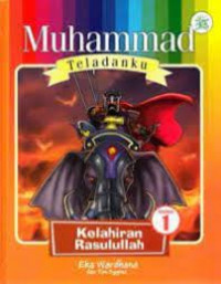 Image of Muhammad Teladanku 1: Kelahiran Rasulullah