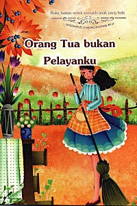 Image of Orang Tua Bukan Pelayanku