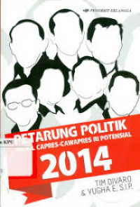 Image of petarung politik: Profil Capres-Cawapres RI potensial 2014