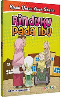 Image of Rinduku Pada Ibu Seri Kisah Untuk Anak Shalih