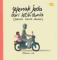 Image of Sejenak jeda dari letih dunia: Sebuah komik dewasa