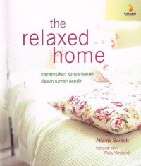 Image of The Relaxed Home : Menemukan Kenyamanan Dalam Rumah Sendiri
