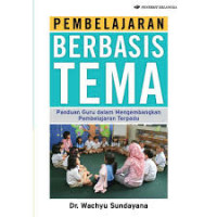 Pembelajaran Berbasis Tema