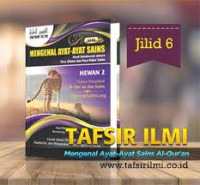 Mengenal Ayat-Ayat Sains Dalam Al-Qur'an : Hasil Kolaborasi antara Para Ulama dan Para Pakar Sains 6