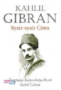 Kahlil Gibran: Syair-Syair Cinta (Kumpulan Karya-Karya Besar)