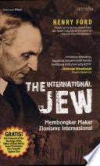 The International JEW : Membongkar makar zionisme internasional