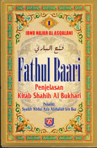 Fathul Baari  1: Kitab Shahih Al Bukhari