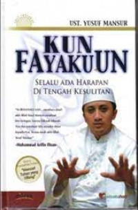 Kun fayakun : Selalu ada harapan di tengah kesulitan