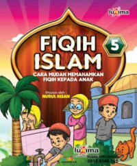 Fiqih Islam 5: cara mudah memahamkan fiqih kepada anak