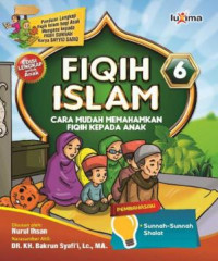 Fiqih Islam 6: cara mudah memahamkan fiqih kepada anak