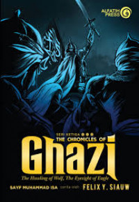 The chronicles of Ghazi : the howling of wolf, the eyesight of eagle