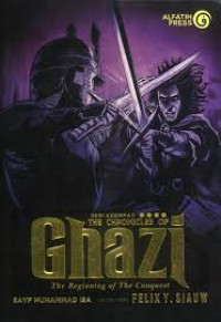 The chronicles of Ghazi : The beginning of the conquest