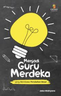 Menjadi guru merdeka yang membawa perubahan