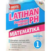 HOTS: LATIHAN PENILAIAN HARIAN MATEMATIKA SMP/MTS JL.1/K13N