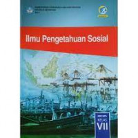 Ilmu Pengetahuan Sosial Untuk SMP/MTs Kelas VII